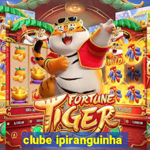 clube ipiranguinha